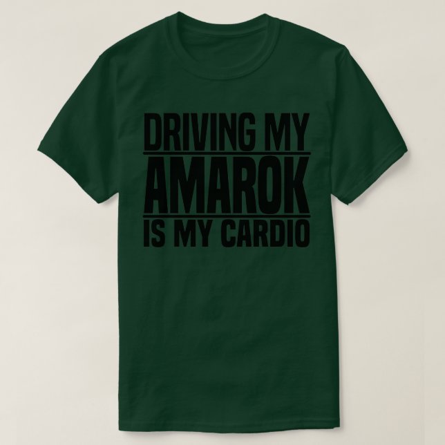 Mein Amarok zu fahren ist mein KardioTShirt  T-Shirt (Design vorne)