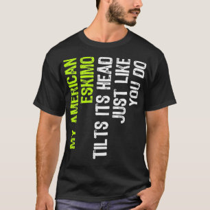 Mein amerikanischer Eskimo neigt seinen Kopf, gena T-Shirt