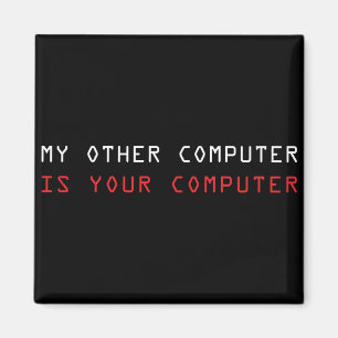 Mein anderer Computer ist Ihr Computer Magnet