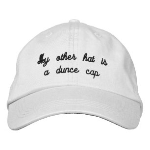 Mein anderer Hut ist ein Dunce Cap Spaß Stickerei