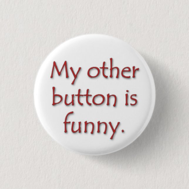Mein anderer Knopf ist lustig Button (Vorderseite)