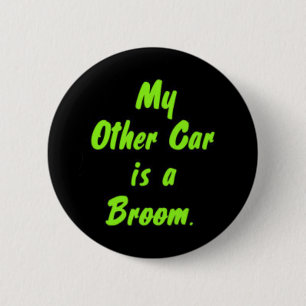 Mein anderes Auto ist ein Besen Button