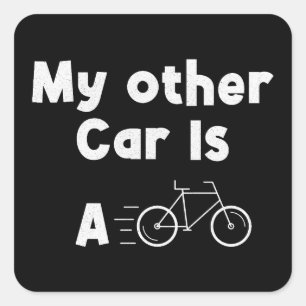 Mein Anderes Auto ist ein Fahrrad Quadratischer Aufkleber