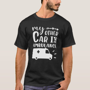 Mein anderes Auto ist ein Krankenwagen T-Shirt