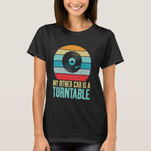 Mein anderes Auto ist ein Plattenspieler Vinyl-Sch T-Shirt