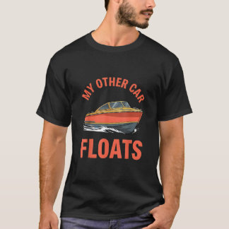 Mein anderes Auto schwimmt Lustiger Bootsliebhaber T-Shirt