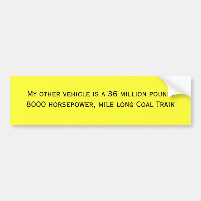 Mein anderes Fahrzeug ist ein 6 Million Pfund, Autoaufkleber (Vorne)