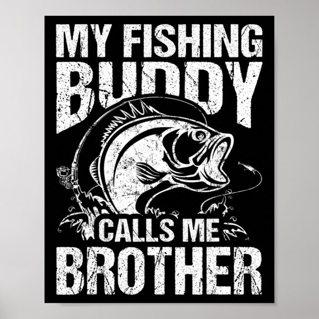 Mein Angelbuddy nennt mich Bruder Fischer Funny Poster (Vorne)