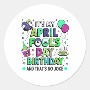 Mein April-Narren Geburtstag lustig, und das ist k Runder Aufkleber