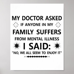 Mein Arzt fragte, ob jemand in meiner Familie leid Poster