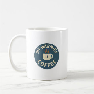 Mein Aufwärmen ist Kaffee Kaffeetasse