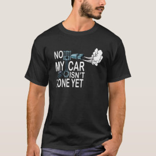 Mein Auto ist noch nicht fertig, aber eine komisch T-Shirt
