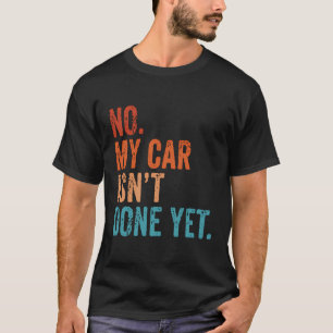 Mein Auto ist noch nicht fertig, aber ich habe ein T-Shirt