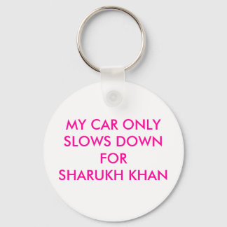 MEIN AUTO LÄSST SICH NUR FÜR SHARUKH KHAN AB SCHLÜSSELANHÄNGER