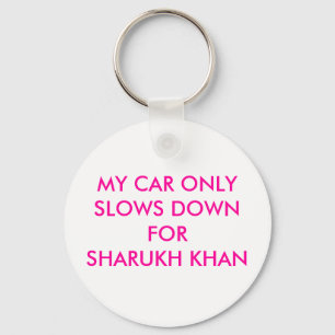 MEIN AUTO VERLANGSAMT NUR FÜR SHARUKH KHAN SCHLÜSSELANHÄNGER