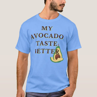 Mein Avocado probiert Better Funny Funky Cool Desi T-Shirt
