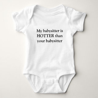 Mein Babysitter ist HEISSER als Ihr Babysitter Baby Strampler