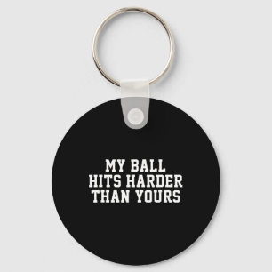 Mein Ball trifft härter als dein - Funny Men's Bow Schlüsselanhänger
