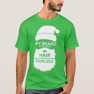 Mein Bart ist das einzige Haar, das zwischen dir s T-Shirt