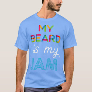 Mein Bart ist mein Jam Funny My Beard Design Class T-Shirt