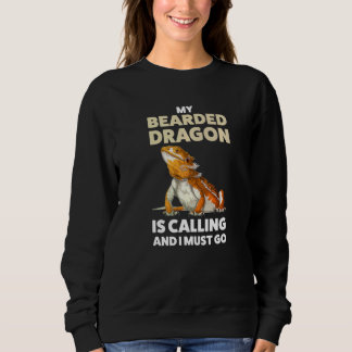 Mein bärtiger Drache ruft und ich muss Lizard gehe Sweatshirt