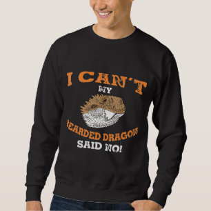 Mein bärtiger Drache sagte nein Sweatshirt