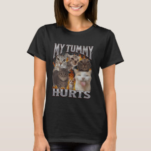 Mein Bauch tut weh Lustige Katze Meme Bootleg Graf T-Shirt
