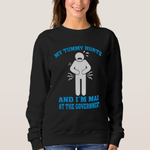 Mein Bauch Tut Weh Und Ich Bin Wütend Auf Die Regi Sweatshirt