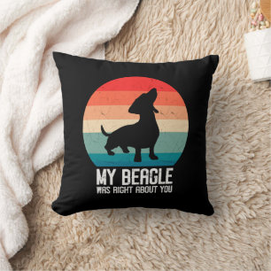 Mein Beagle hatte recht über dich Beagle Haustier  Kissen