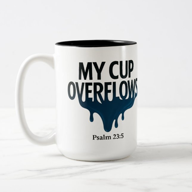Mein Becher fließt über Psalm 23:5 Tasse (Links)