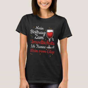 Mein Beitrag zur Trennung von Umweltschutz T-Shirt