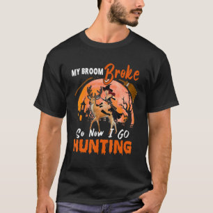 Mein Besen brach, also gehe ich auf die Jagd Hallo T-Shirt