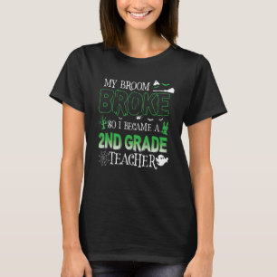 Mein Besen brach, also wurde ich zum Lehrer der 2. T-Shirt