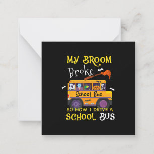 Mein Besen brach, also wurde ich zum Schulbusfahre Mitteilungskarte