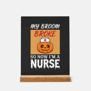 Mein Besen brach Krankenschwester Halloween Acrylschild