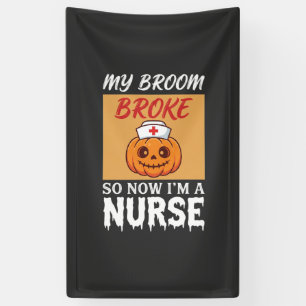 Mein Besen brach Krankenschwester Halloween Banner