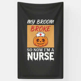 Mein Besen brach Krankenschwester Halloween Banner