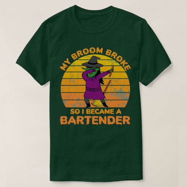 Mein Besen brach, sodass ich Barkeeper wurde T-Shirt (Design vorne)