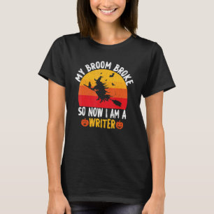 Mein Besen ist kaputt, also bin ich jetzt eine Sch T-Shirt