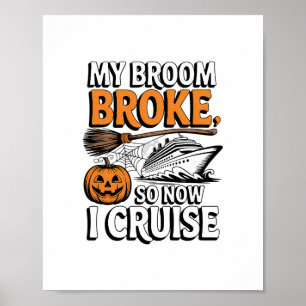 Mein Besen ist kaputt, also cruise ich jetzt Hallo Poster