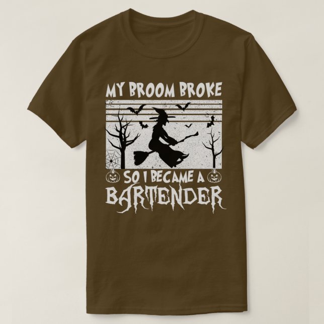 Mein Besen ist kaputt, also wurde ich ein Barkeepe T-Shirt (Design vorne)