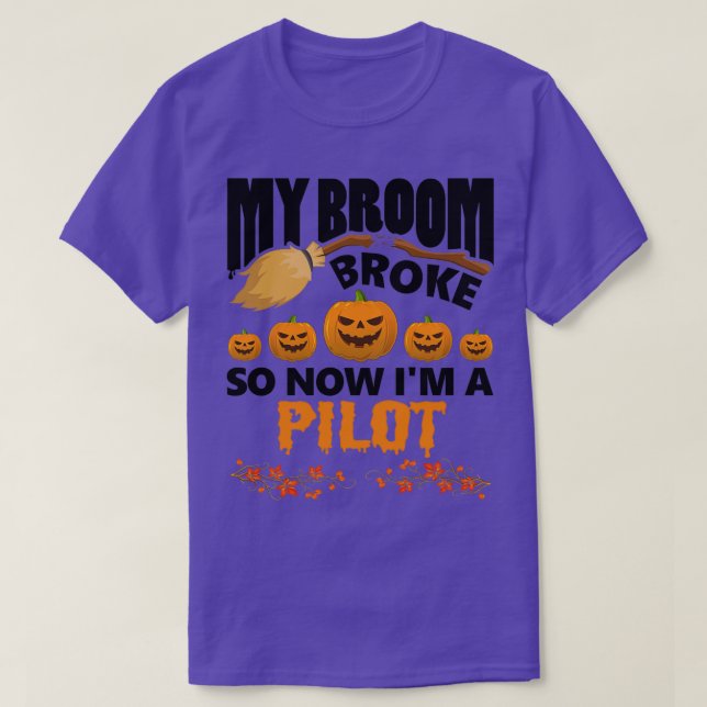 Mein Besen ist kaputt, jetzt bin ich Pilot Funny H T-Shirt (Design vorne)