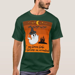 Mein Besen ist kaputt, und ich wurde Buchhalter fü T-Shirt