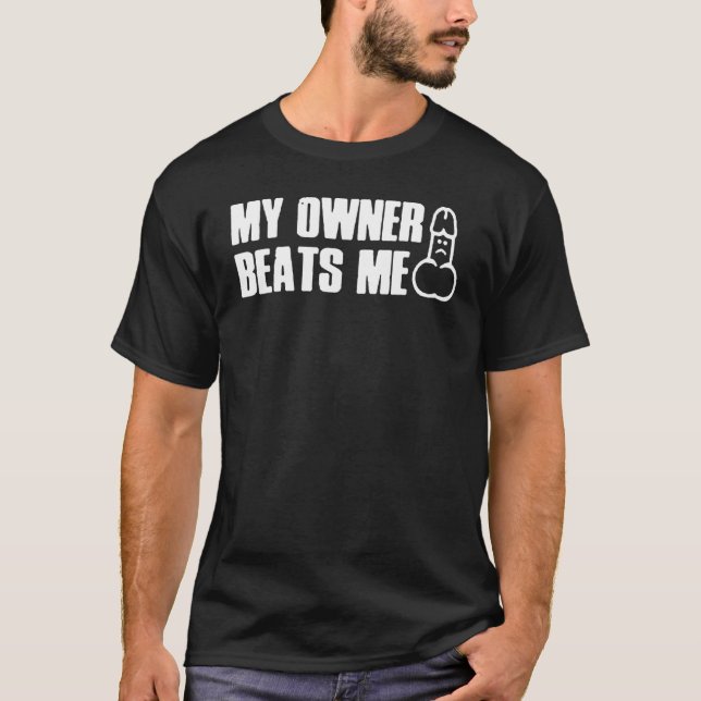 Mein Besitzer schlägt mir T-Shirt (Vorderseite)