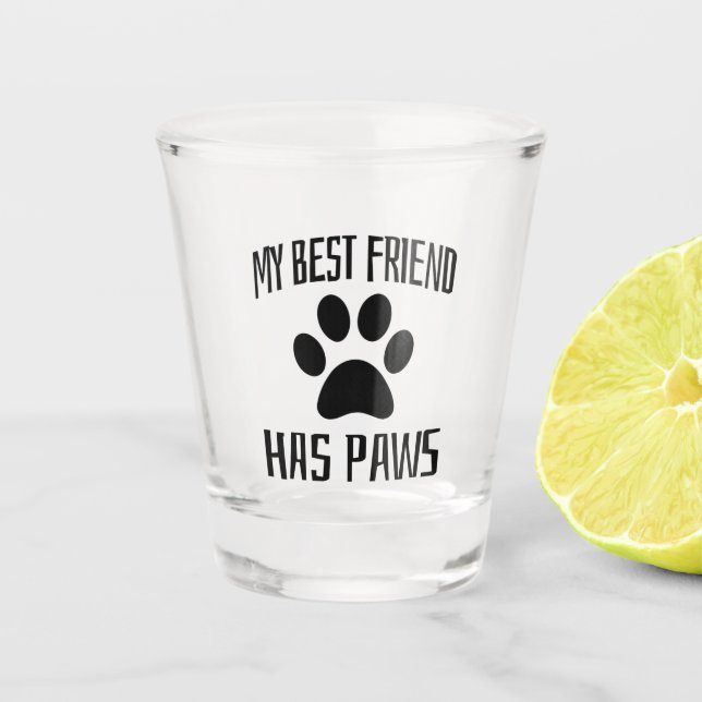 Mein bester Freund hat Pfoten - Hundefreunde Schnapsglas (Vorderseite)