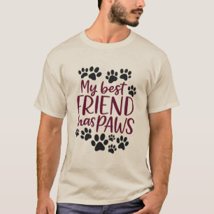 Mein bester Freund hat Pfoten Süßes Haustierliebha T-Shirt