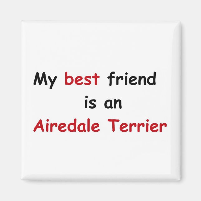 Mein bester Freund ist Airedale Terrier Magnet (Vorne)