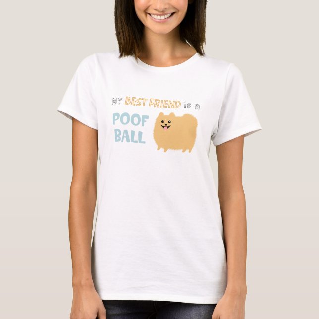 Mein bester Freund ist ein POOF-BALL - niedlicher T-Shirt (Vorderseite)