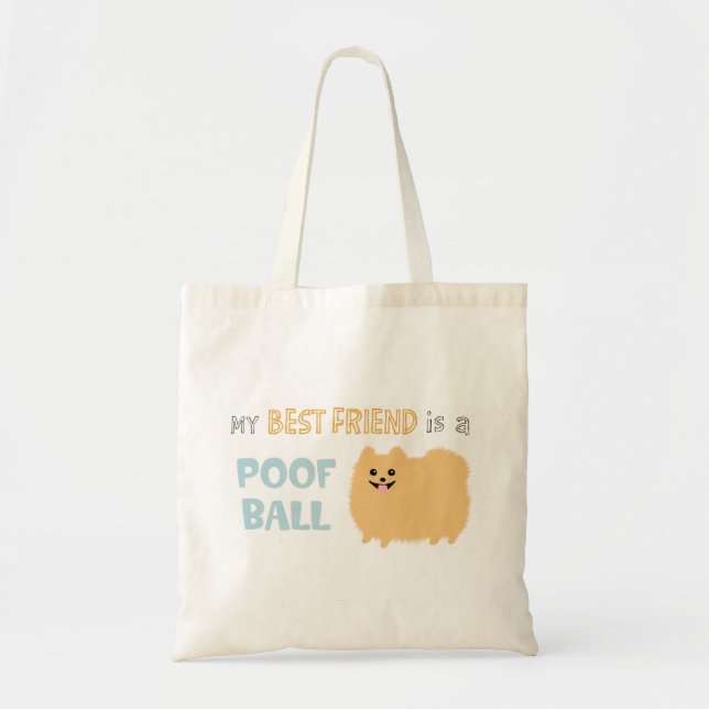 Mein bester Freund ist ein POOF-BALL - niedlicher Tragetasche (Vorne)