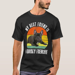Mein bester Freund ist ein quirkischer, französisc T-Shirt